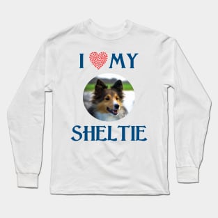 I Love My Sheltie Long Sleeve T-Shirt